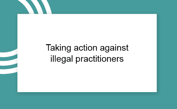 Taking action against illegal practitioners - graphics tile